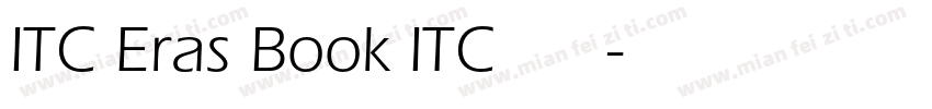 ITC Eras Book ITC 伊拉斯书体字体转换